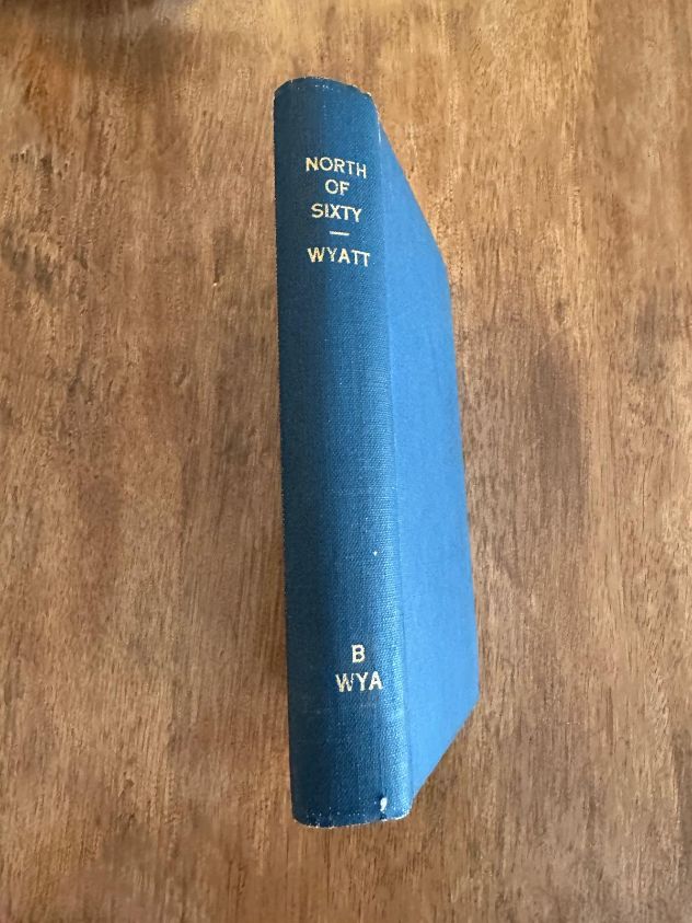 North of Sixty by Colin Wyatt