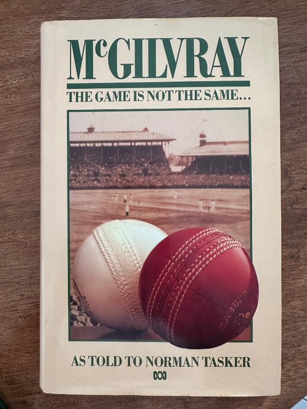 The Game goes on... & The Game is not the Same.... by Alan McGilvray as told by Norman Tasker