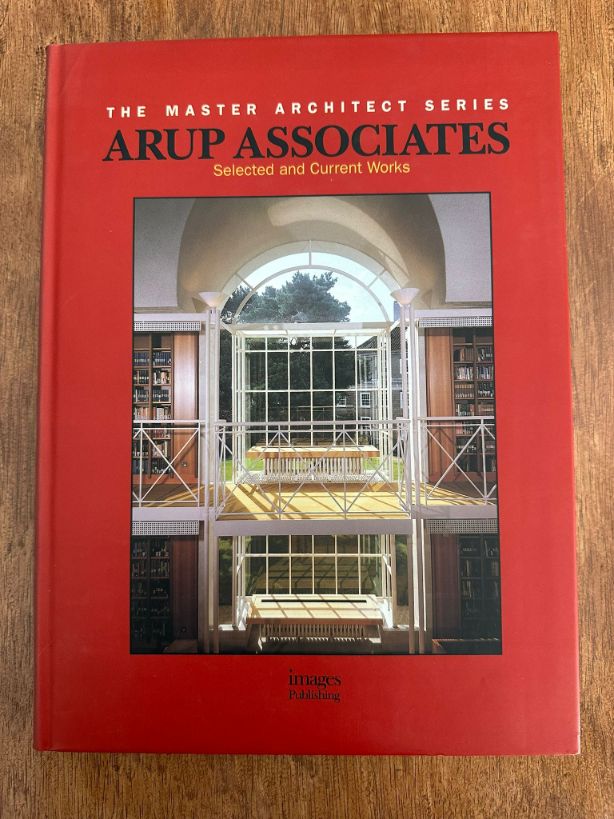 The Master Architect Series: Arup Associates - Selected and Current Works Edited by Stephen Dobney