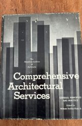 Comprehensive Architectural Services by Edited by William Dudley Hunt, Jr