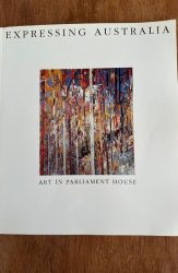 Expressing Australia: Art in Parliament House by Various
