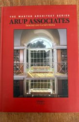 The Master Architect Series: Arup Associates - Selected and Current Works Edited by Stephen Dobney